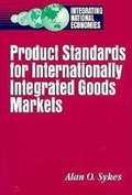 Cover: Product Standards for Internationally Integrated Goods Markets - Brookings Institution