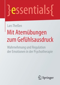 Abbildung von: Mit Atemübungen zum Gefühlsausdruck - Springer