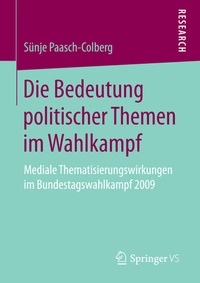 Abbildung von: Die Bedeutung politischer Themen im Wahlkampf - Springer VS