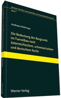 Cover: Die Bedeutung des Baugrunds im Tunnelbau nach &ouml;sterreichischem, schweizerischem und deutschem Recht - Werner