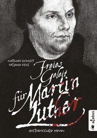 Abbildung von: Freies Geleit für Martin Luther - Acabus Verlag