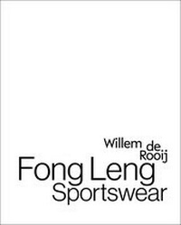 Abbildung von: Willem de Rooij. Fong Leng. Sportswear - König, Walther