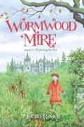 Cover: Wormwood Mire - Atheneum Books for Young Readers