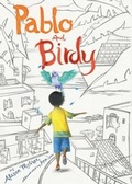 Cover: Pablo and Birdy - Atheneum/Caitlyn Dlouhy Books
