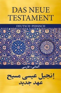 Abbildung von: Das Neue Testament Deutsch - Persisch - R. Brockhaus
