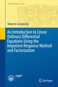 Cover: An Introduction to Linear Ordinary Differential Equations Using the Impulsive Response Method and Factorization - Springer