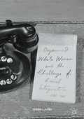Cover: Organized White Women and the Challenge of Racial Integration, 1945-1965 - Palgrave Macmillan