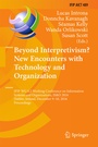 Cover: Beyond Interpretivism? New Encounters with Technology and Organization - Springer