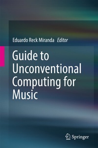 Abbildung von: Guide to Unconventional Computing for Music - Springer