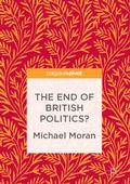 Cover: The End of British Politics? - Palgrave Macmillan