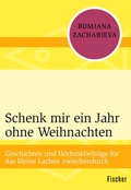 Cover: Schenk mir ein Jahr ohne Weihnachten - Fischer Taschenbuch