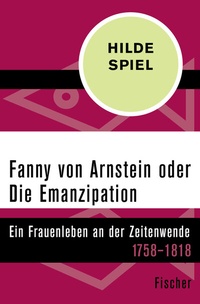 Abbildung von: Fanny von Arnstein oder Die Emanzipation - Fischer Taschenbuch