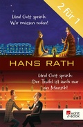 Cover: Und Gott sprach: Wir m&uuml;ssen reden! / Der Teufel ist auch nur ein Mensch - Rowohlt