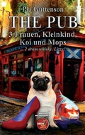 Cover: The Pub - 3 Frauen, Kleinkind, Koi und Mops - BoD - Books on Demand