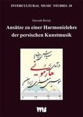 Cover: Ans&auml;tze zu einer Harmonielehre der persischen Kunstmusik - VWB-Verlag