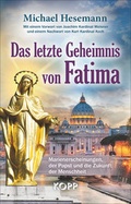 Cover: Das letzte Geheimnis von Fatima - Kopp Verlag