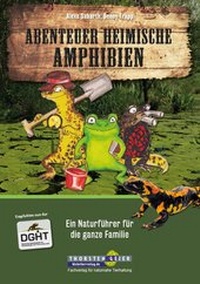 Abbildung von: Abenteuer heimische Amphibien - Kleintierverlag