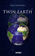 Cover: Twin Earth - KIENER Verlag