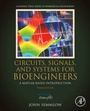 Cover: Circuits, Signals, and Systems for Bioengineers - Academic Press