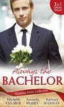 Cover: Wedding Party Collection: Always The Bachelor - Mills & Boon