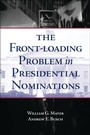 Cover: The Front-Loading Problem in Presidential Nominations - Brookings Institution
