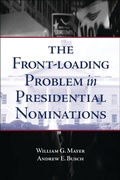 Cover: The Front-Loading Problem in Presidential Nominations - Brookings Institution