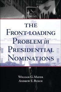 Enlarge image Cover: The Front-Loading Problem in Presidential Nominations - Brookings Institution