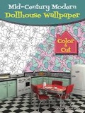 Cover: Mid-Century Modern Dollhouse Wallpaper - Dover Publications Inc.