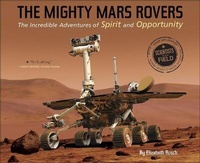 Enlarge image Cover: Mighty Mars Rovers: The Incredible Adventures of Spirit and Opportunity - Turtleback Books
