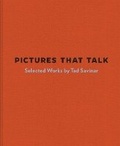 Cover: Pictures that Talk: Selected Works by Tad Savinar - Marquand Books Inc