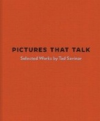 Enlarge image Cover: Pictures that Talk: Selected Works by Tad Savinar - Marquand Books Inc