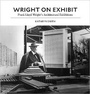Cover: Wright on Exhibit - Princeton University Press