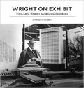 Cover: Wright on Exhibit - Princeton University Press