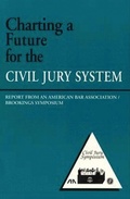 Abbildung von: Charting a Future for the Civil Jury System - Brookings Institution