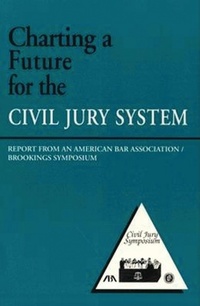 Abbildung von: Charting a Future for the Civil Jury System - Brookings Institution