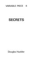 Cover: Douglas Huebler: Variable Piece 4: Secrets - Primary Information/Printed Matter