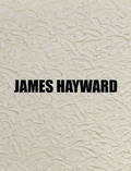 Cover: James Hayward - Roberts Projects