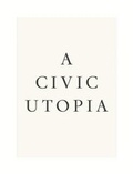 Cover: A Civic Utopia - Drawing Matter
