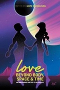 Cover: Love Beyond Body, Space, And Time - Bedside Press