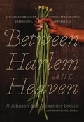 Cover: Between Harlem and Heaven - Flatiron Books