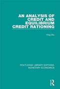 Cover: An Analysis of Credit and Equilibrium Credit Rationing - Routledge