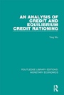 Cover: An Analysis of Credit and Equilibrium Credit Rationing - Routledge