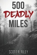 Cover: 500 Deadly Miles - Dog Ear Publishing