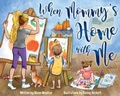 Cover: When Mommy's Home with Me - Sweetwater Books