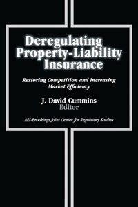 Enlarge image Cover: Deregulating Property-Liability Insurance - Brookings Institution