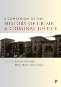 Cover: A Companion to the History of Crime and Criminal Justice - Policy Press