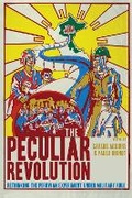 Cover: The Peculiar Revolution - University of Texas Press