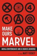 Cover: Make Ours Marvel - University of Texas Press