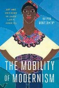Cover: The Mobility of Modernism - University of Texas Press
