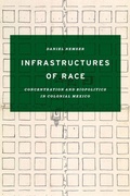 Cover: Infrastructures of Race - University of Texas Press